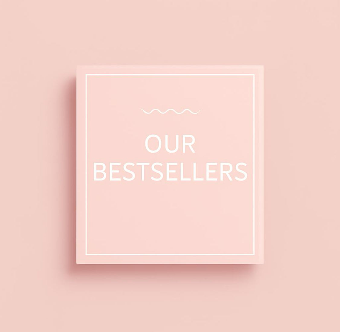 OUR BESTSELLERS
