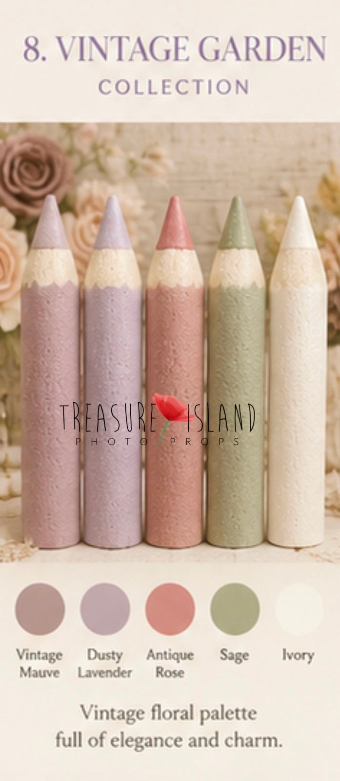 Chart of Vintage Garden Collection handmade styrofoam giant colored pencils in Vintage Mauve, Dusty Lavender, Antique Rose, Sage, Ivory. Back to School photo props for newborn, sitter and cake smash photography. Back to School photography props for newborn, sitter and cake smash sessions.